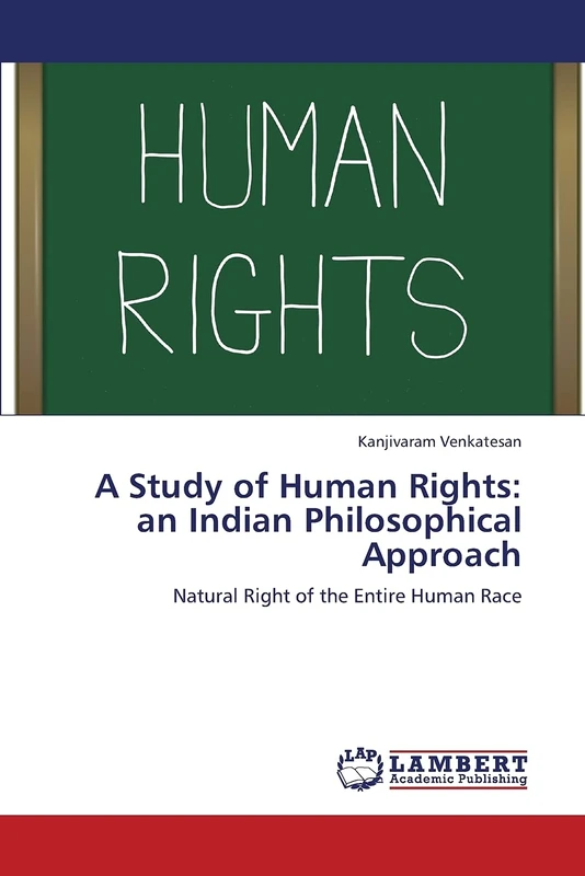 A Study of Human Rights: an Indian Philosophical Approach: Natural Right of the Entire Human Race