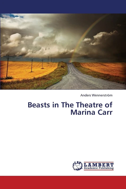 Beasts in The Theatre of Marina Carr - Image 1