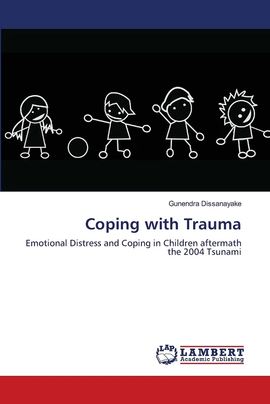 Coping with Trauma: Emotional Distress and Coping in Children aftermath the 2004 Tsunami