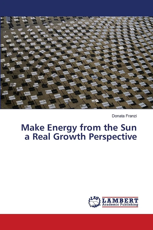 Make Energy from the Sun a Real Growth Perspective