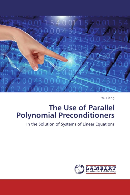 The Use of Parallel Polynomial Preconditioners: In the Solution of Systems of Linear Equations