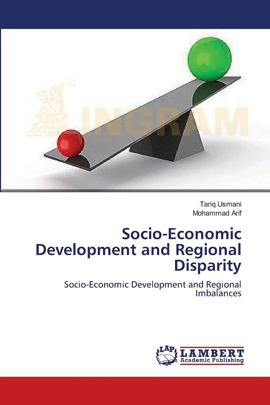 Socio-Economic Development and Regional Disparity: Socio-Economic Development and Regional Imbalances