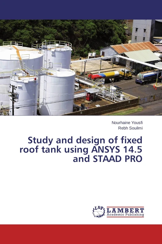 Study and design of fixed roof tank using ANSYS 14.5 and STAAD PRO - Image 1