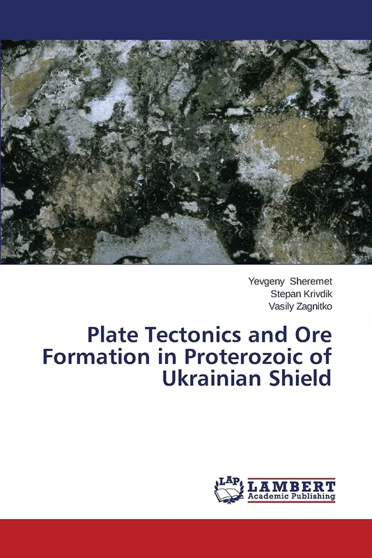 Plate Tectonics and Ore Formation in Proterozoic of Ukrainian Shield - Image 1