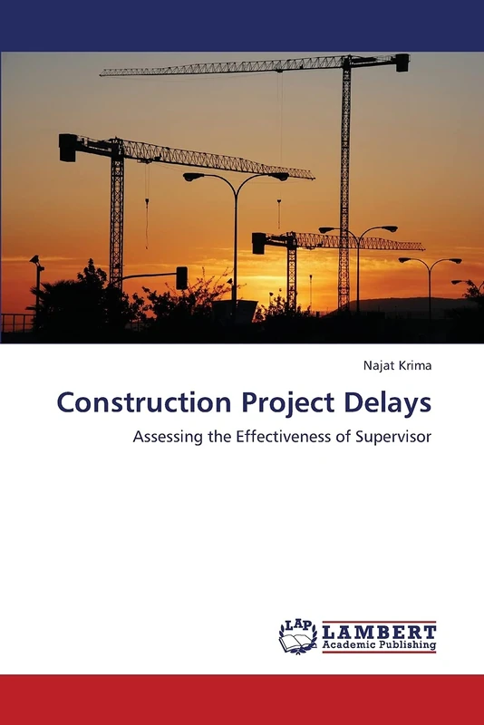 Construction Project Delays: Assessing the Effectiveness of Supervisor