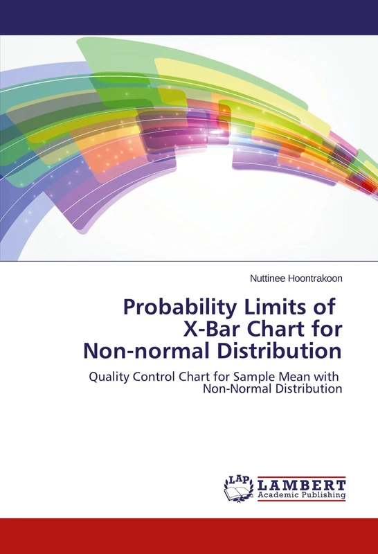 Probability Limits of X-Bar Chart for Non-normal Distribution: Quality Control Chart for Sample Mean with Non-Normal Distribution