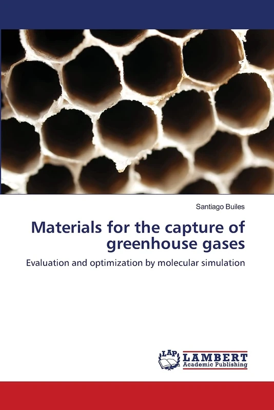Materials for the capture of greenhouse gases: Evaluation and optimization by molecular simulation