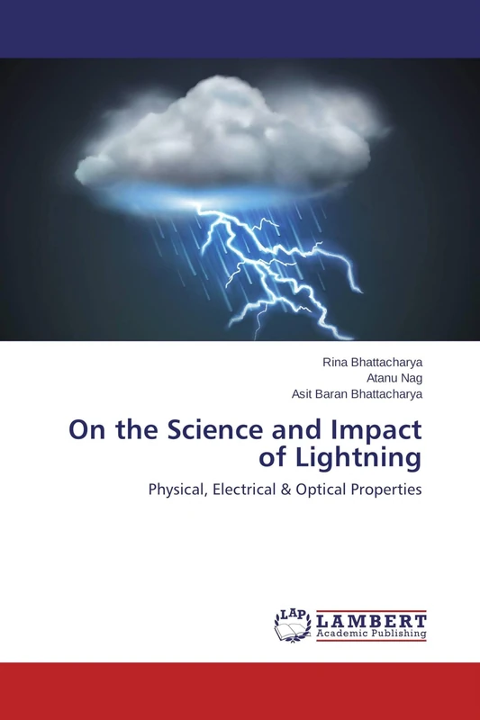 On the Science and Impact of Lightning: Physical, Electrical & Optical Properties - Image 1