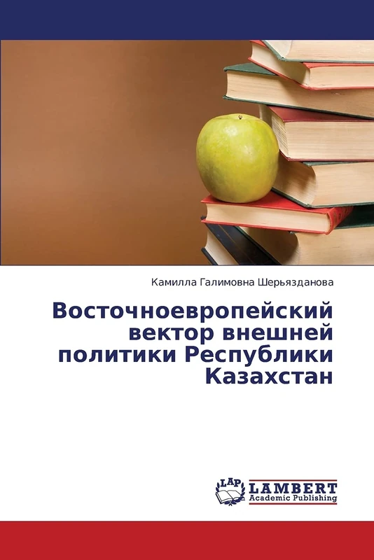 Vostochnoevropeyskiy vektor vneshney politiki Respubliki Kazakhstan - Image 1