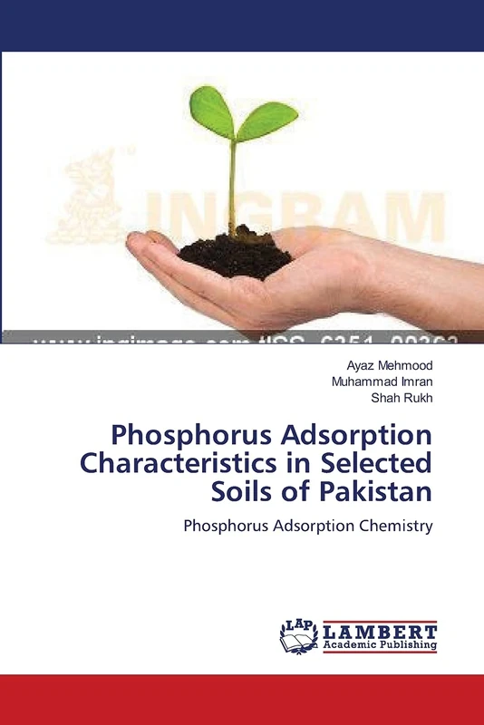 Phosphorus Adsorption Characteristics in Selected Soils of Pakistan: Phosphorus Adsorption Chemistry