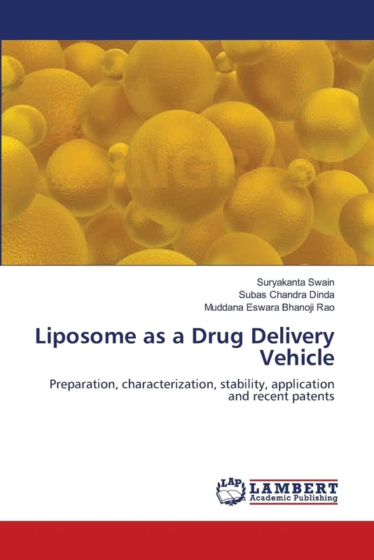 Liposome as a Drug Delivery Vehicle: Preparation, characterization, stability, application and recent patents - Image 1