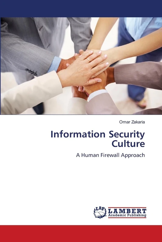 Information Security Culture: A Human Firewall Approach