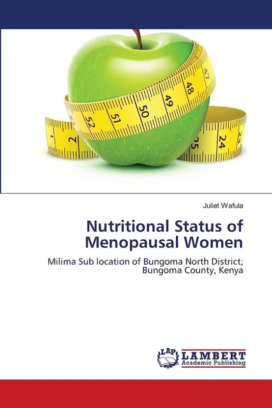 Nutritional Status of Menopausal Women: Milima Sub location of Bungoma North District; Bungoma County, Kenya