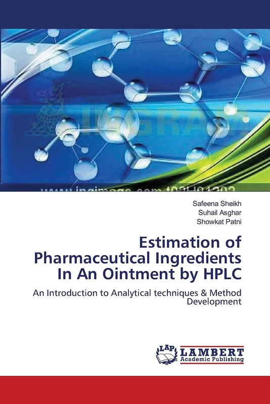 Estimation of Pharmaceutical Ingredients In An Ointment by HPLC: An Introduction to Analytical techniques & Method Development