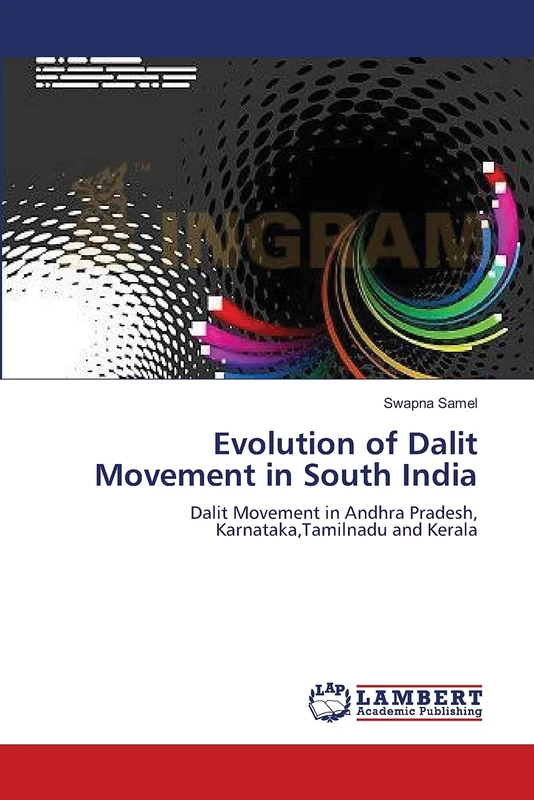 Evolution of Dalit Movement in South India: Dalit Movement in Andhra Pradesh, Karnataka,Tamilnadu and Kerala - Image 1