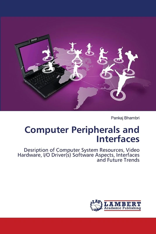 Computer Peripherals and Interfaces: Desription of Computer System Resources, Video Hardware, I/O Driver(s) Software Aspects, Interfaces and Future Trends - Image 1