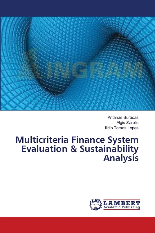 Multicriteria Finance System Evaluation & Sustainability Analysis