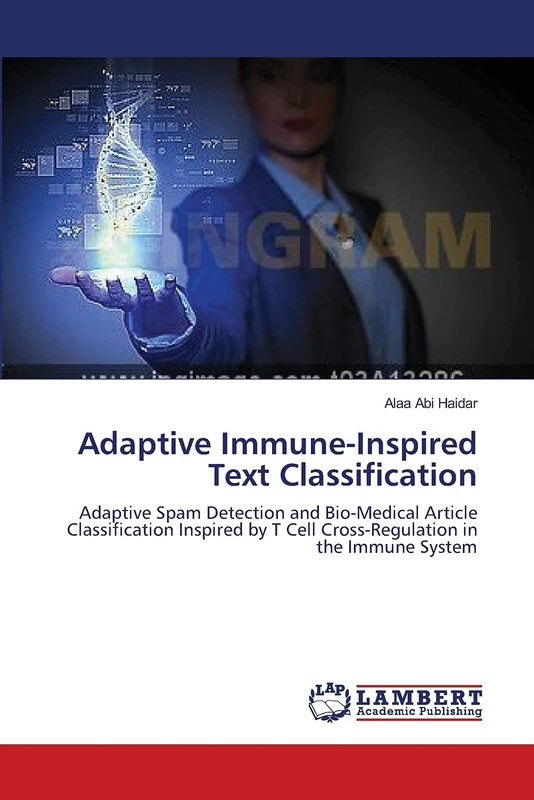 Adaptive Immune-Inspired Text Classification: Adaptive Spam Detection and Bio-Medical Article Classification Inspired by T Cell Cross-Regulation in the Immune System