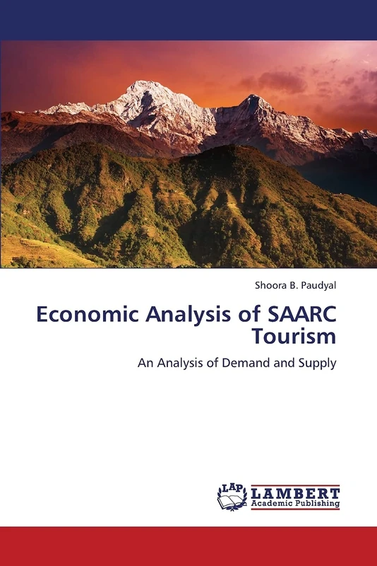 Economic Analysis of SAARC Tourism: An Analysis of Demand and Supply