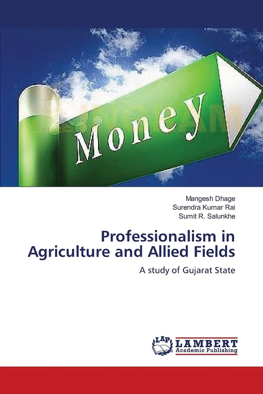 Professionalism in Agriculture and Allied Fields: A study of Gujarat State