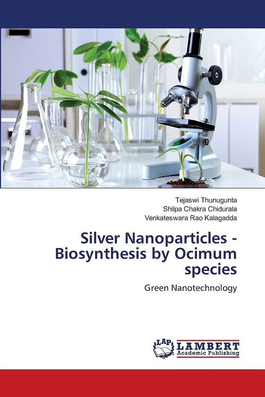 Silver Nanoparticles - Biosynthesis by Ocimum species: Green Nanotechnology