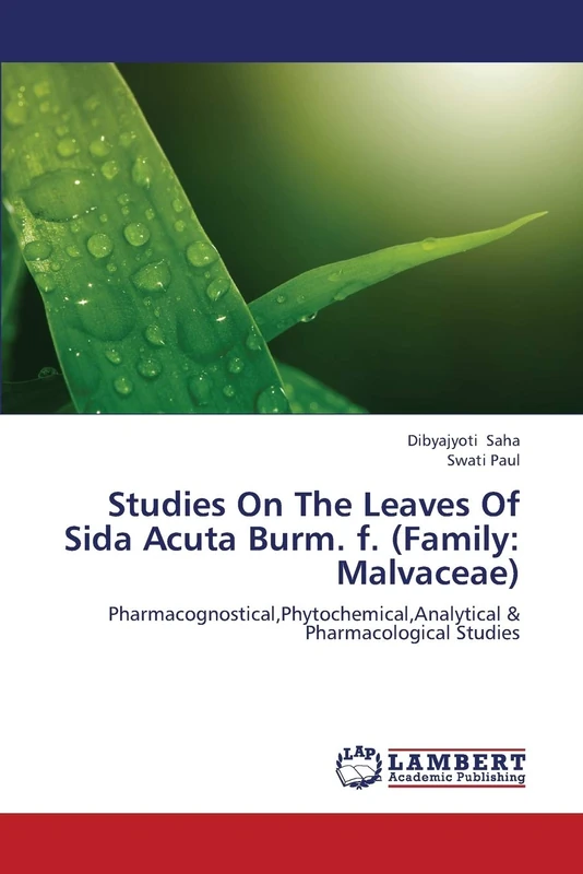Studies On The Leaves Of Sida Acuta Burm. f. (Family: Malvaceae): Pharmacognostical,Phytochemical,Analytical & Pharmacological Studies - Image 1