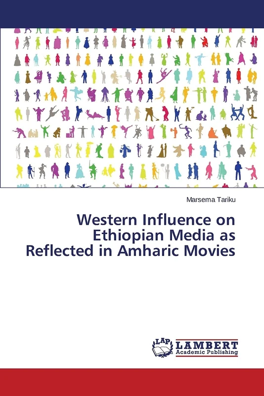 Western Influence on Ethiopian Media as Reflected in Amharic Movies