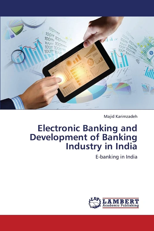 Electronic Banking and Development of Banking Industry in India: E-banking in India
