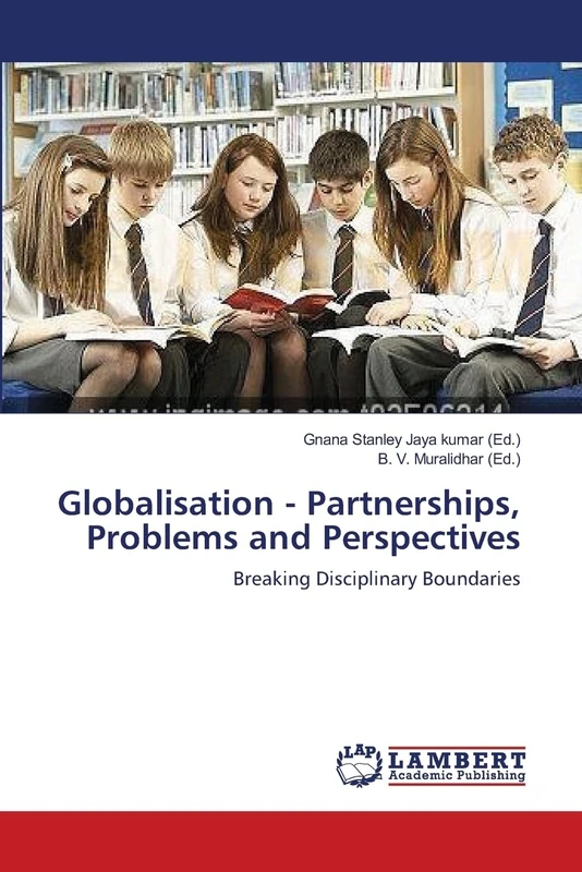 Globalisation - Partnerships, Problems and Perspectives: Breaking Disciplinary Boundaries