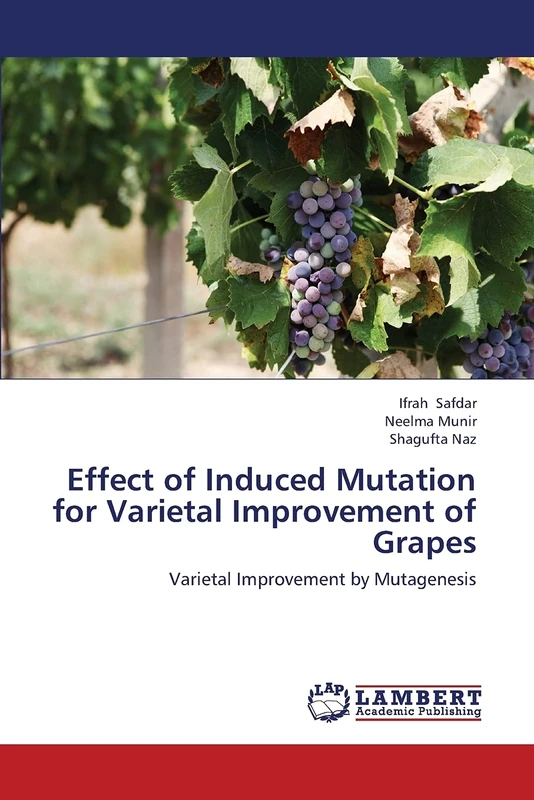 Effect of Induced Mutation for Varietal Improvement of Grapes: Varietal Improvement by Mutagenesis - Image 1