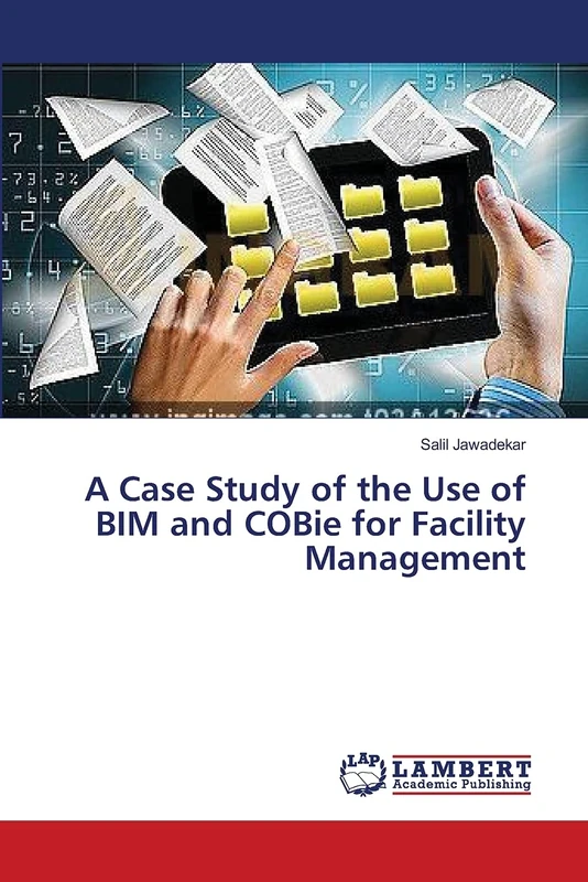 A Case Study of the Use of BIM and COBie for Facility Management