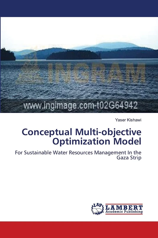 Conceptual Multi-objective Optimization Model: For Sustainable Water Resources Management In the Gaza Strip