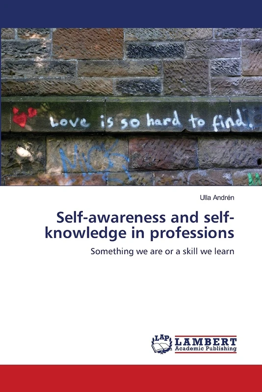 Self-awareness and self-knowledge in professions: Something we are or a skill we learn