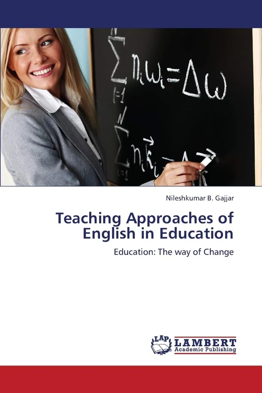 Teaching Approaches of English in Education: Education: The way of Change