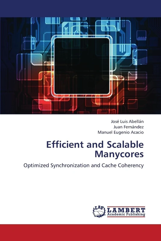 Efficient and Scalable Manycores: Optimized Synchronization and Cache Coherency