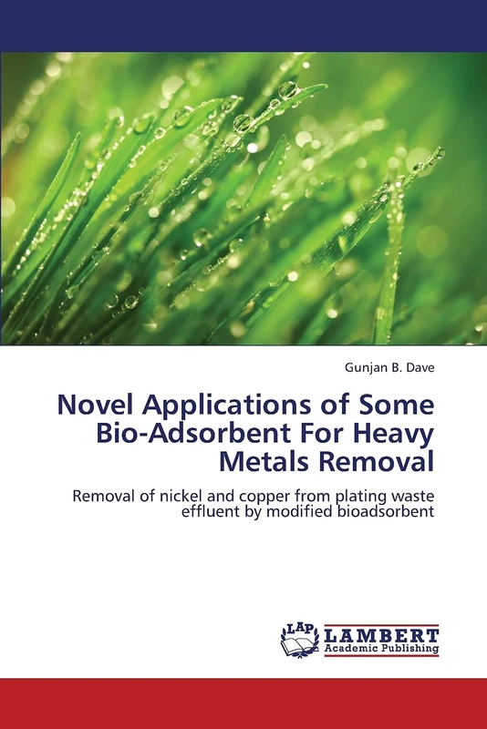 Novel Applications of Some Bio-Adsorbent For Heavy Metals Removal: Removal of nickel and copper from plating waste effluent by modified bioadsorbent