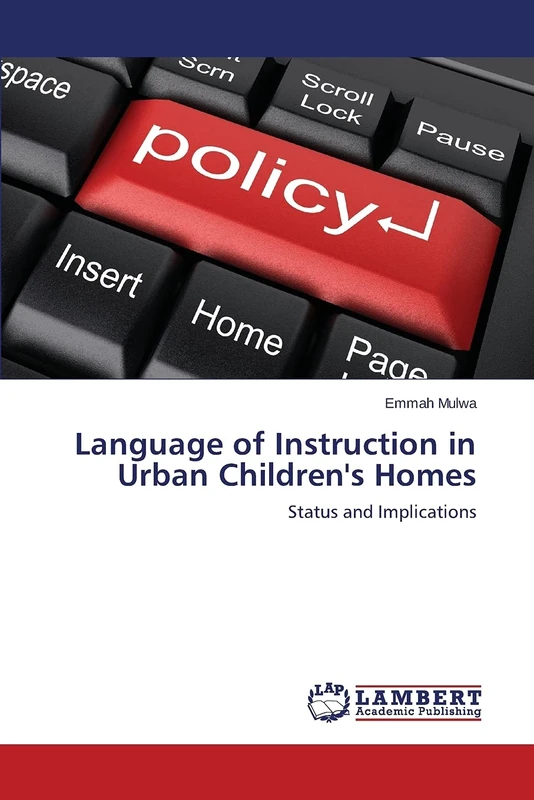 Language of Instruction in Urban Children's Homes: Status and Implications