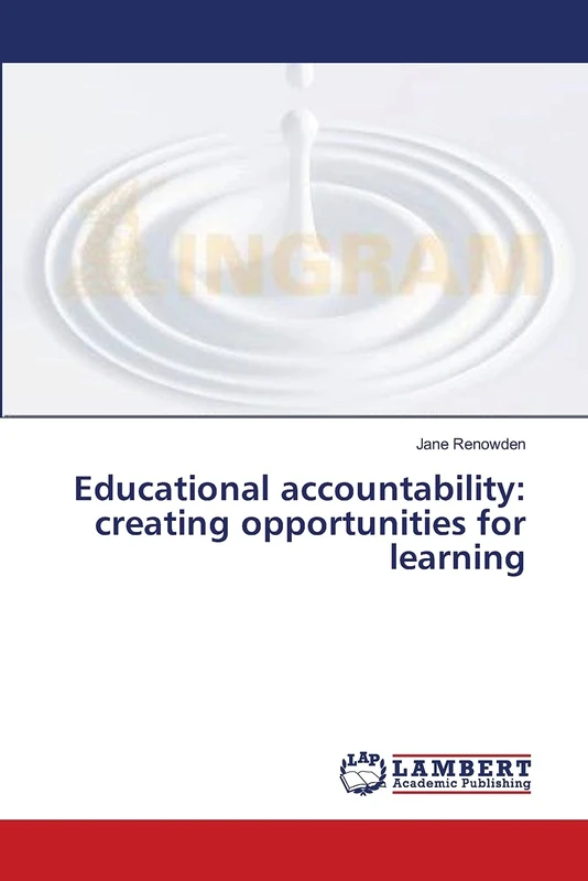 Educational accountability: creating opportunities for learning