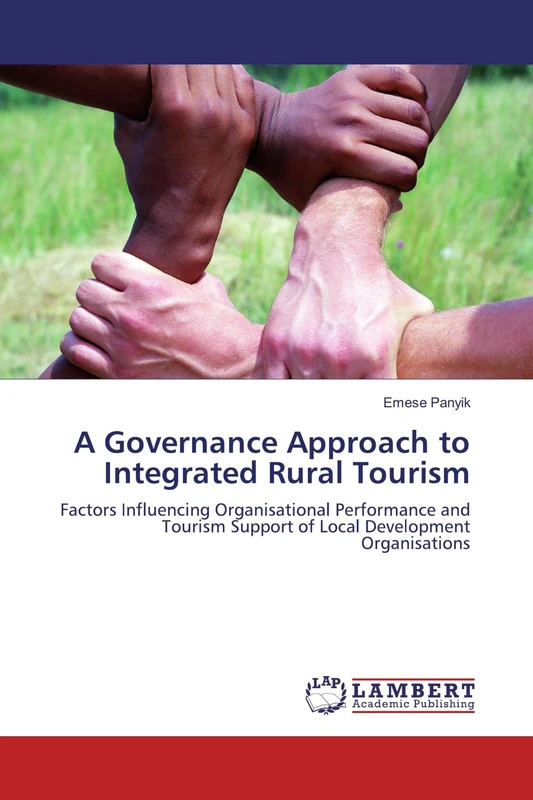 A Governance Approach to Integrated Rural Tourism: Factors Influencing Organisational Performance and Tourism Support of Local Development Organisations