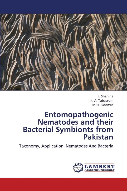 Entomopathogenic Nematodes and their Bacterial Symbionts from Pakistan: Taxonomy, Application, Nematodes And Bacteria