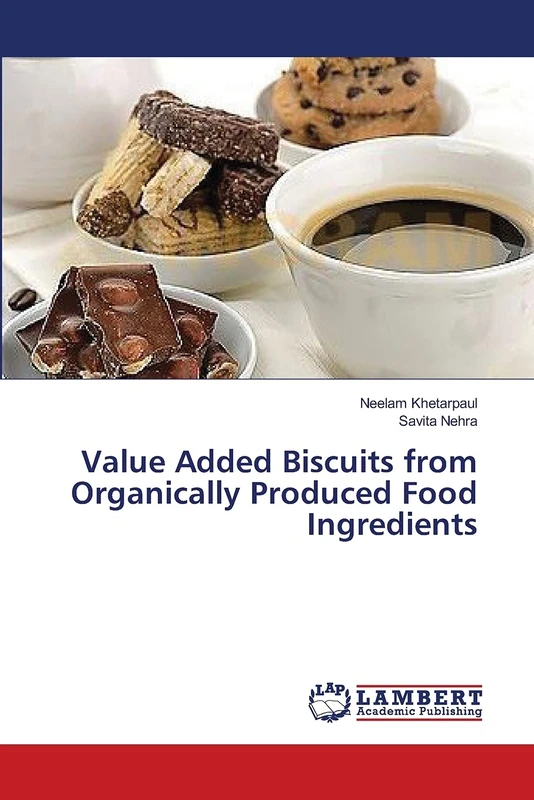 Value Added Biscuits from Organically Produced Food Ingredients