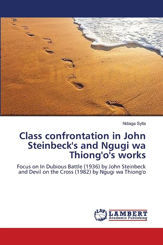 Class confrontation in John Steinbeck's and Ngugi wa Thiong'o's works: Focus on In Dubious Battle (1936) by John Steinbeck and Devil on the Cross (1982) by Ngugi wa Thiong'o - Image 1
