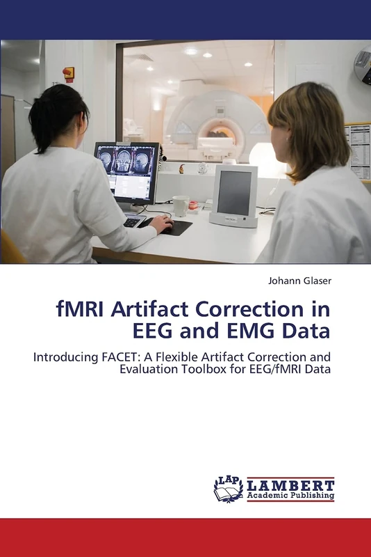 fMRI Artifact Correction in EEG and EMG Data: Introducing FACET: A Flexible Artifact Correction and Evaluation Toolbox for EEG/fMRI Data - Image 1