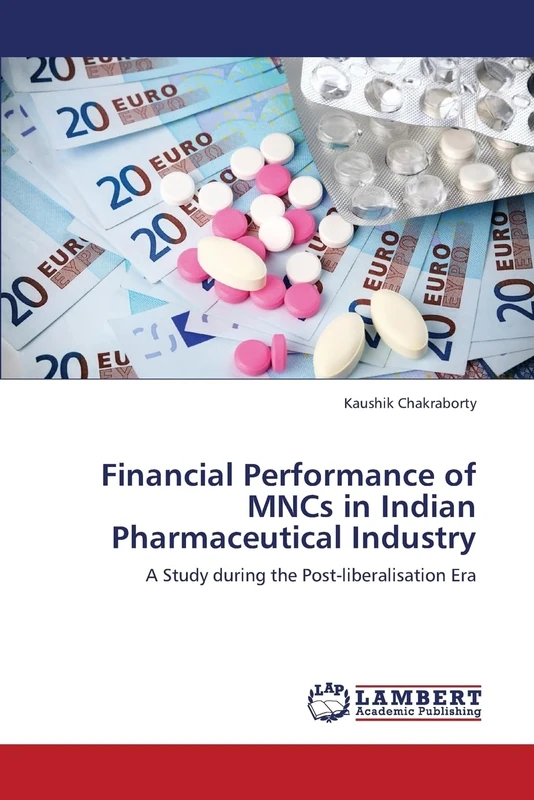 Financial Performance of MNCs in Indian Pharmaceutical Industry: A Study during the Post-liberalisation Era