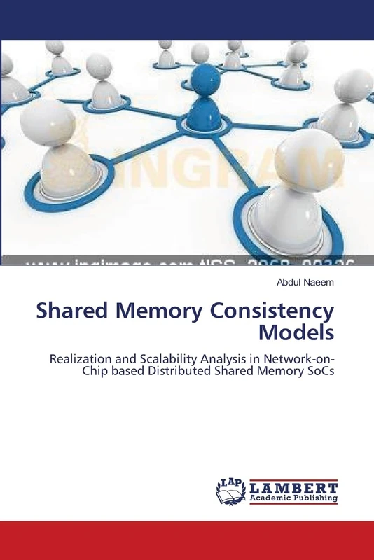 Shared Memory Consistency Models: Realization and Scalability Analysis in Network-on-Chip based Distributed Shared Memory SoCs