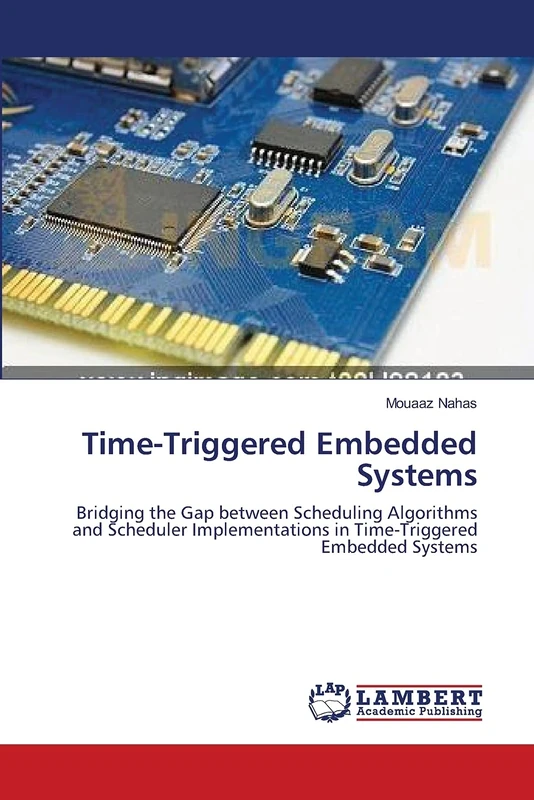 Time-Triggered Embedded Systems: Bridging the Gap between Scheduling Algorithms and Scheduler Implementations in Time-Triggered Embedded Systems - Image 1