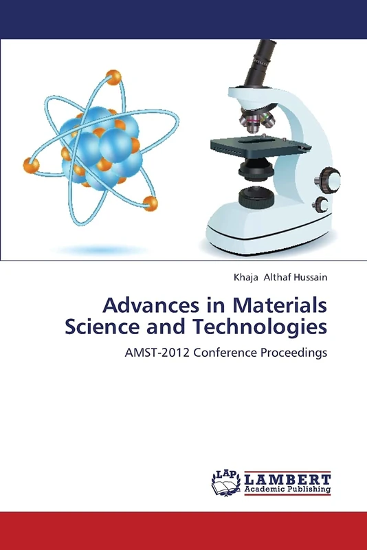 Advances in Materials Science and Technologies: AMST-2012 Conference Proceedings