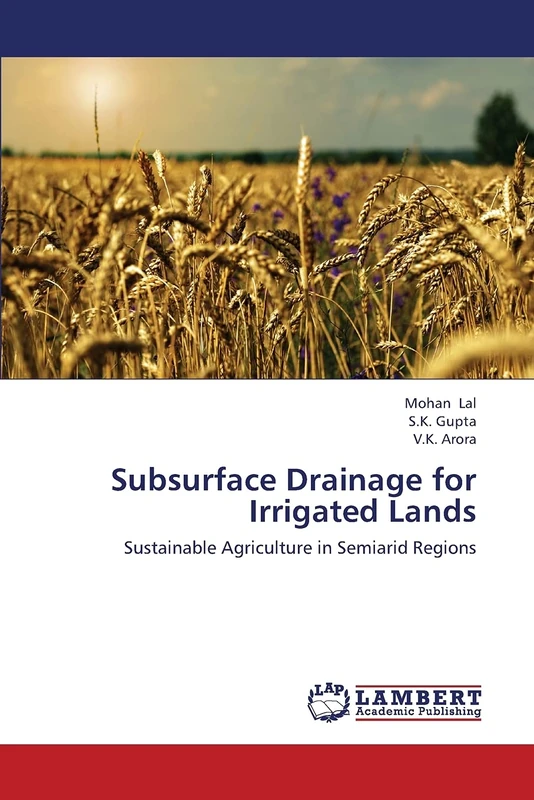 Subsurface Drainage for Irrigated Lands: Sustainable Agriculture in Semiarid Regions