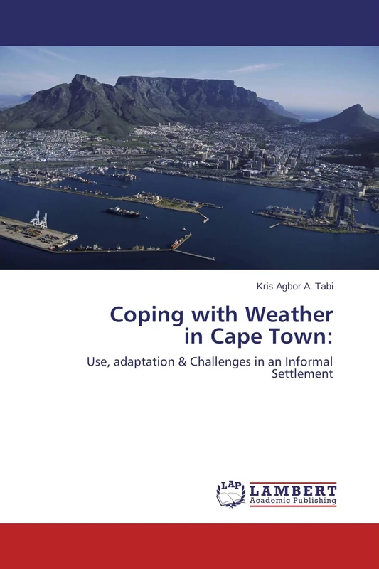 Coping with Weather in Cape Town:: Use, adaptation & Challenges in an Informal Settlement
