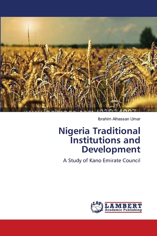 Nigeria Traditional Institutions and Development: A Study of Kano Emirate Council - Image 1